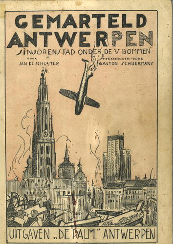 Cover van het boek 'Gemarteld Antwerpen' toont een V1 die neerstort tussen de kathedraal en de Boerentoren